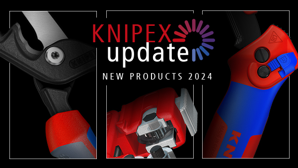 KNIPEX New Products 2024: Answers to your questions!